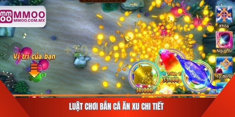 Luật chơi bắn cá ăn xu chi tiết